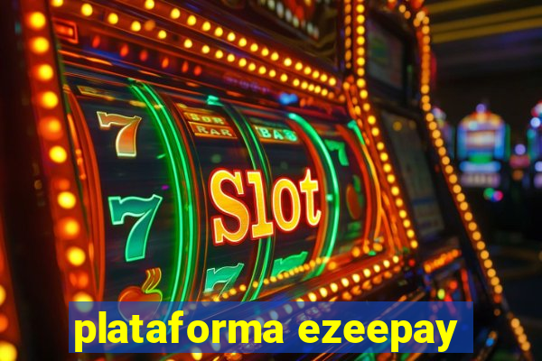 plataforma ezeepay